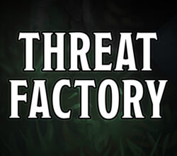 Threat Factory